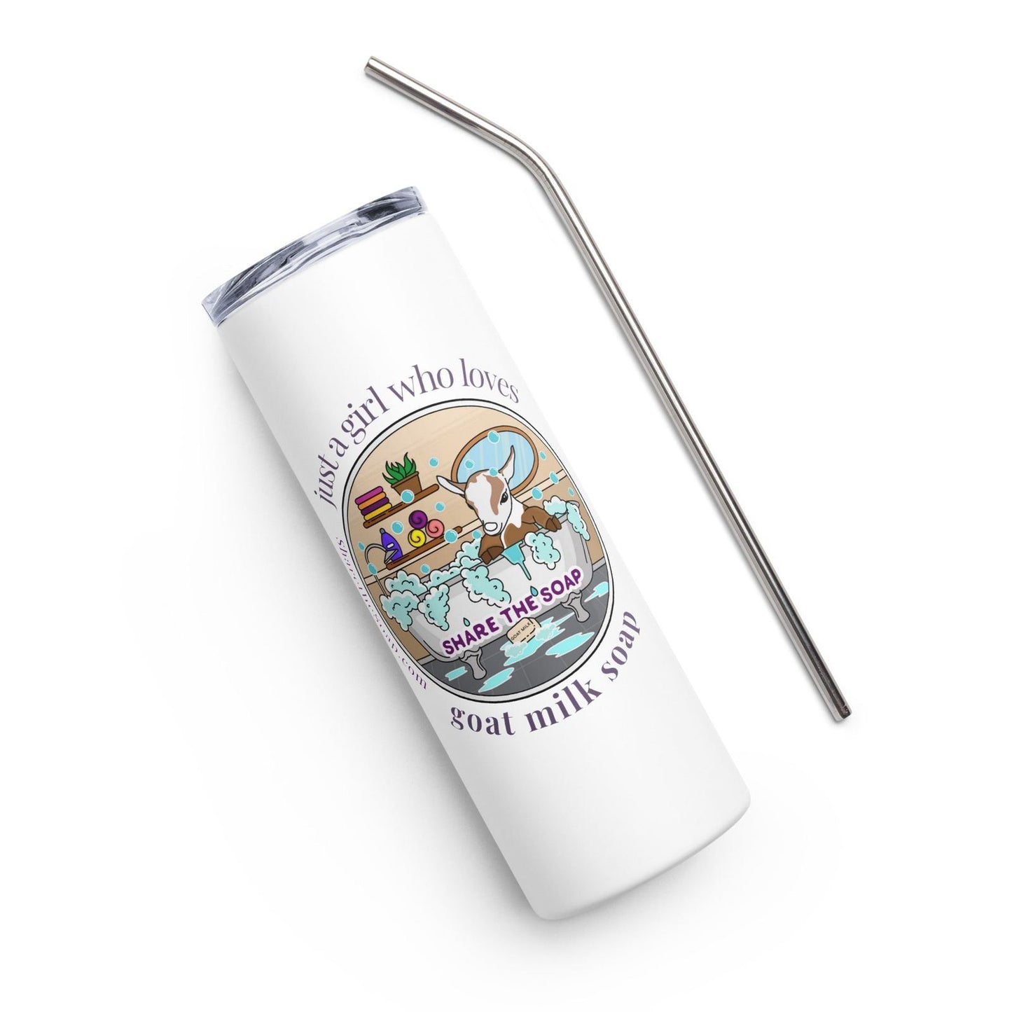 Just A Girl Who Loves Goat Milk Soap Stainless Steel Tumbler