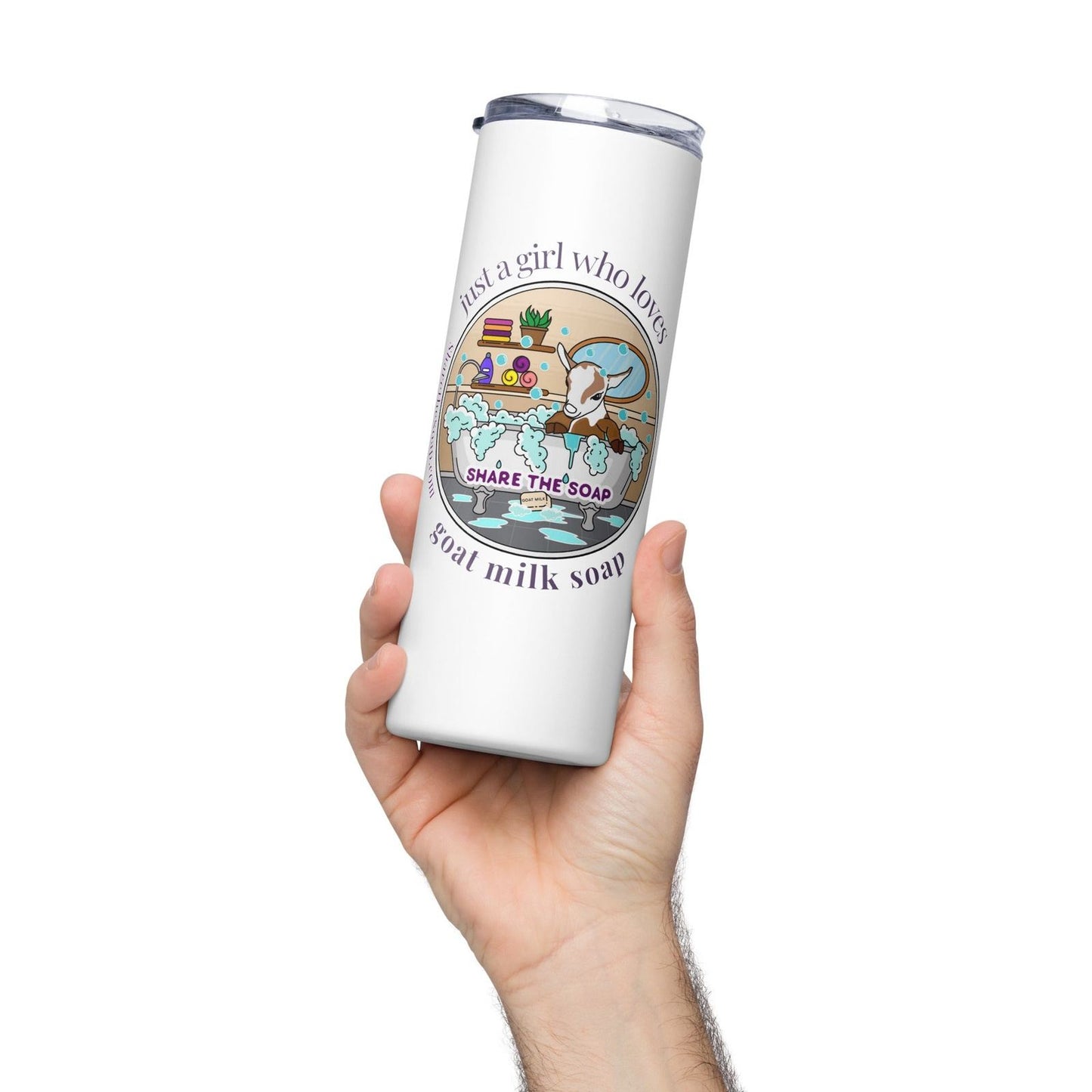 Just A Girl Who Loves Goat Milk Soap Stainless Steel Tumbler