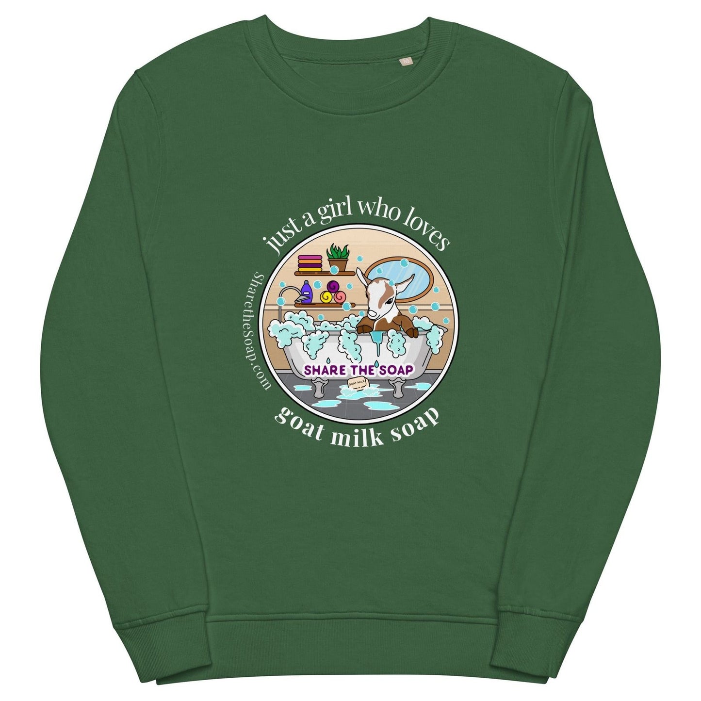 Just a girl who loves goat milk soap organic sweatshirt