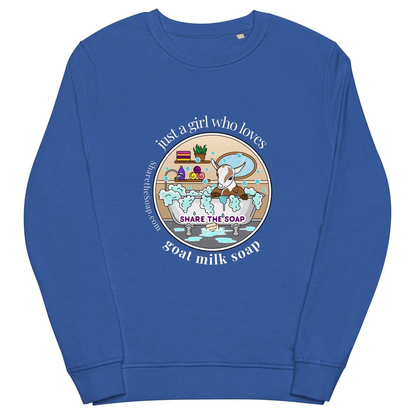 Just a girl who loves goat milk soap organic sweatshirt