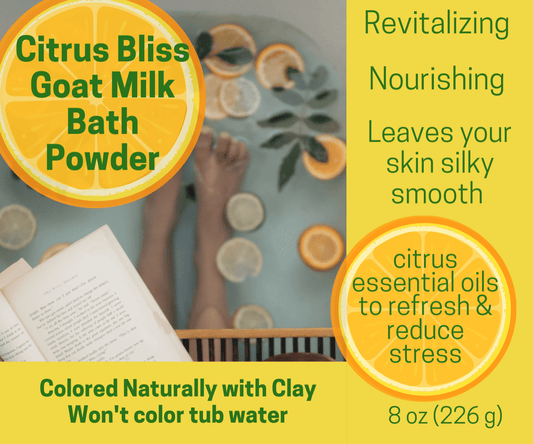 Citrus Bliss - Goat Milk Bath Soak Powder